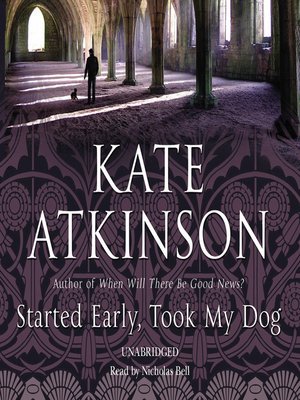 Started Early, Took My Dog  - Audiobook